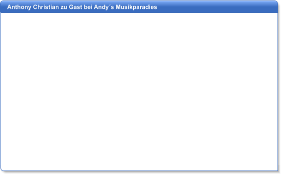 Anthony Christian zu Gast bei Andys Musikparadies